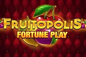 Fruitopolis Fortune Play